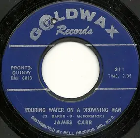 James Carr - Pouring Water On A Drowning Man / Forgetting You