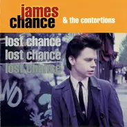 James Chance & The Contortions - Lost Chance