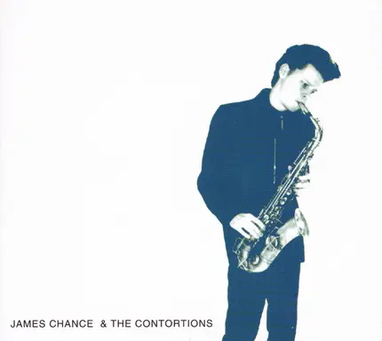 James Chance & The Contortions - Soul Exorcism