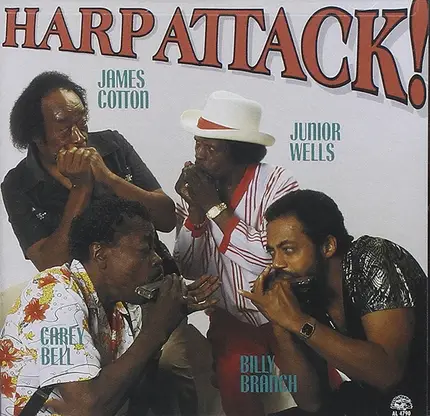 James Cotton , Junior Wells , Carey Bell , Billy Branch - Harp Attack!