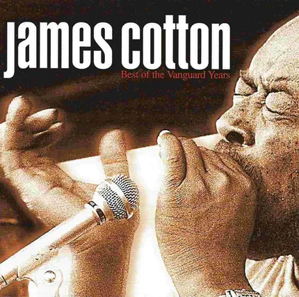 James Cotton - Best Of The Vanguard Years