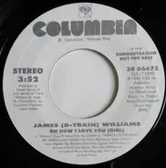 James 'D-Train' Williams - Oh How I Love You (Girl)