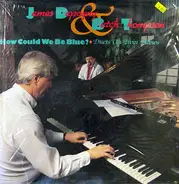 James Dapogny & Butch Thompson - How Could We Be Blue?