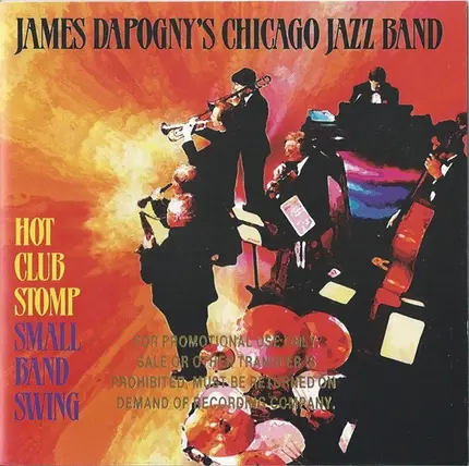 James Dapogny's Chicago Jazz Band - Hot Club Stomp: Small Band Swing