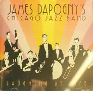James Dapogny's Chicago Jazz Band - Laughing at Life