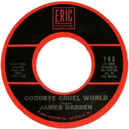 James Darren - Goodbye Cruel World / Her Royal Majesty