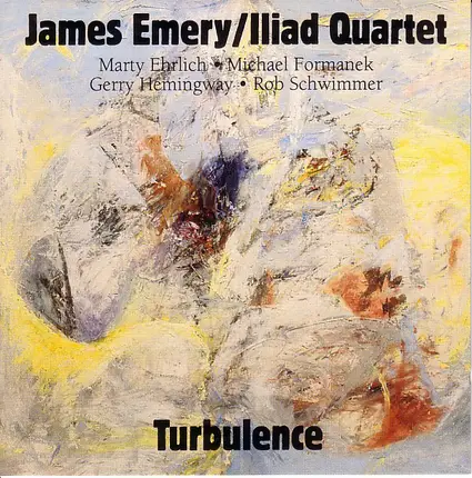 James Emery / Iliad Quartet - Turbulence