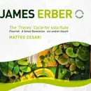 CD - James Erber - Matteo Cesari - The 'Traces' Cycle For Solo Flute