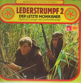 J. F. Cooper - Lederstrumpf 2: Der Letzte Mohikaner