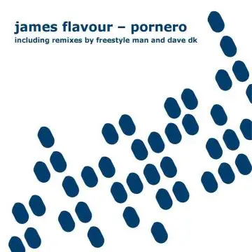 James Flavour - Pornero/ Freestyle Man Rmx