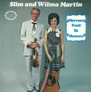 LP - James G. 'Slim' Martin And Wilma Martin - Narrow Trail To Heaven