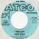7inch Vinyl Single - James Gang - I Need Love