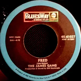 James Gang - I Don't Have The Time / Fred