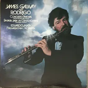 James Galway - Plays Rodrigo Concierto Pastoral, Fantasia Para Un Gentilhombre