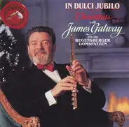 James Galway - In Dulci Jubilo Christmas With James Galway And The Regensburger Domspatzen