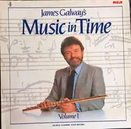 James Galway - James Galway's Music In Time Volume 1