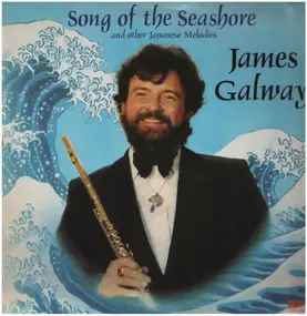 James Galway - 'Song Of The Seashore' And Other Melodies Of Japan