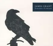 James Grant - Strange Flowers