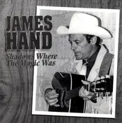 James Hand - Shadows Where the Magic Was
