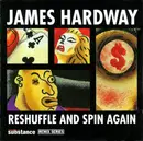 CD - James Hardway - Reshuffle And Spin Again