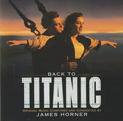 James Horner - Back To Titanic (Music From The Motion Picture)