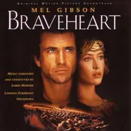 James Horner Performed By The London Symphony Orchestra - Braveheart (Original Motion Picture Soundtrack)