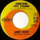 7inch Vinyl Single - James Hurst - Something Very Strange / Go Slow, Johnny