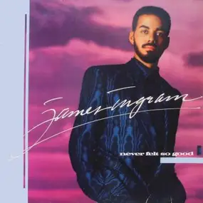 James Ingram - Never Felt So Good