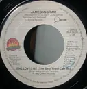 7inch Vinyl Single - James Ingram - She Loves Me (The Best That I Can Be)