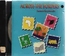 CD - James Kennedy - Across The Borders
