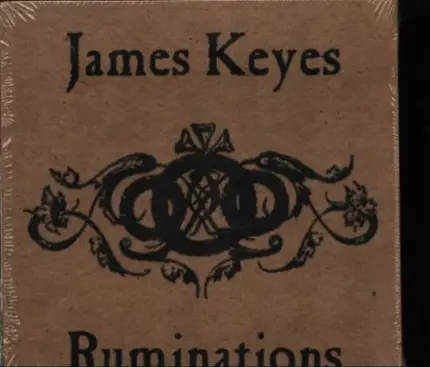 James Keyes - Ruminations