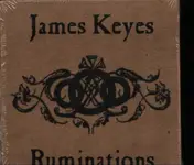James Keyes - Ruminations