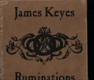 James Keyes - Ruminations