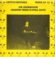 James Kimbrough - Jim Kimbrough Country Music Is Still Alive