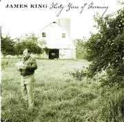 CD - James King - Thirty Years Of Farming
