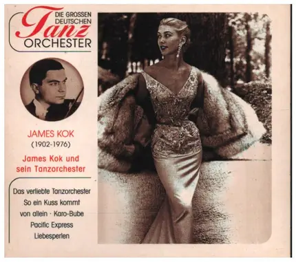 James Kok und sein Tanzorchester - James Kok (1902-1976)