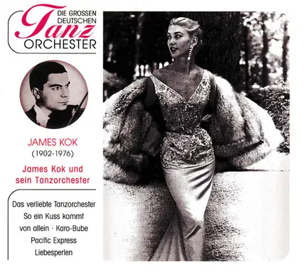 James Kok und sein Tanzorchester - James Kok (1902-1976)