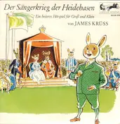 James Krüss - Der Sängerkrieg der Heidehasen