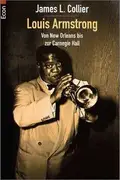 Paperback - James L. Collier - Louis Armstrong. Von New Orleans bis zur Carnegie Hall.