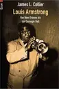 Paperback - James L. Collier - Louis Armstrong. Von New Orleans bis zur Carnegie Hall.