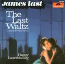 7inch Vinyl Single - James Last - The Last Waltz (Der Letzte Walzer Mit Dir)