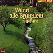 James Last - Wenn Alle Brünnlein Fließen