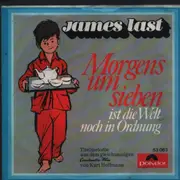 7inch Vinyl Single - James Last - Morgens Um Sieben Ist Die Welt Noch In Ordnung