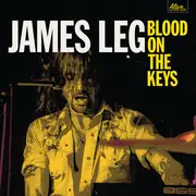 LP - James Leg - Blood On The Keys - Black Vinyl