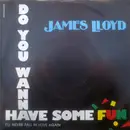 7inch Vinyl Single - James Lloyd - Do You Wanna Have Some Fun