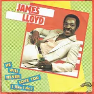 James Lloyd - He will never love you (like I do)/Dancing on townsquare