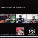 CD - James & Lucky Peterson - If You Can't Fix It - Digipak