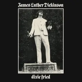Jim Dickinson - Dixie Fried -Reissue-