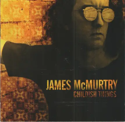 JAMES MCMURTRY - Childish Things