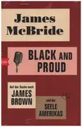 Book - James McBride - Black and proud: Auf der Suche nach James Brown und der Seele Amerikas